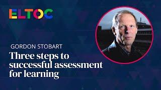 Three steps to successful assessment for learning | Gordon Stobart