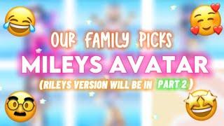 Our Family Picks MILEYS Avatar! || Miley and Riley