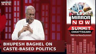 Chhattisgarh CM Bhupesh Baghel Breaks Silence On Caste Based Politics | Mirror Now Summit