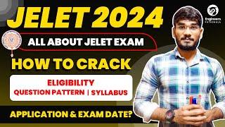 JELET 2024 How to Crack?Eligibility | Syllabus| Paper Pattern | All About JELET Exam | Exam Date?