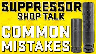 Don't Make These Mistakes! Common New Suppressor Owner Mistakes