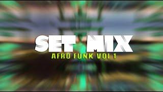 Set Mix - AFRO FUNK VOL 1 - Camargo DJ #afro