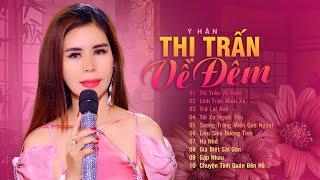 Hay Xuất Sắc  - LK Bolero Thị Trấn Về Đêm Nhạc Lính 1975 - Ý Hân | Nhạc Trữ Tình Mới Nhất