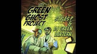 Styles P & DJ Green Lantern - The Green Ghost Project