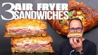 3 NEXT LEVEL DELICIOUS (AND SIMPLE!) SANDWICHES OUT OF THE AIR FRYER | SAM THE COOKING GUY