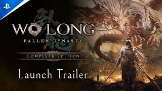 Wo Long: Fallen Dynasty Complete Edition - Launch Trailer | PS5 & PS4 Games