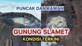 NGERI !!! PUNCAK DAN KAWAH GUNUNG SLAMET TERKINI AGUSTUS 2024