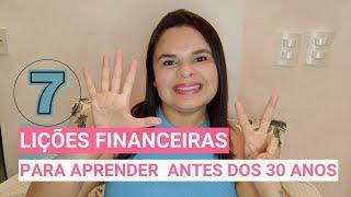 7 Lições Financeiras importantes para você saber 