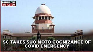 SC takes suo moto cognizance of Covid situation, seeks a natioal plan on 4 issues