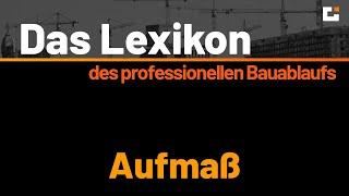 Das Lexikon des professionellen Bauablaufs - Aufmaß