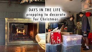 DAYS IN THE LIFE prepping to decorate for Christmas