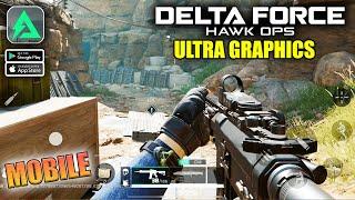 DELTA FORCE HAWK OPS Mobile Ultra Graphics Gameplay Part 1 (iOS, Android)