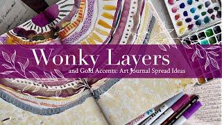 Wonky Layers and Gold Accents: Art Journal Spread Ideas