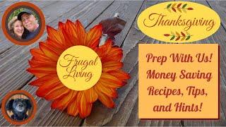 Frugal Living! Thanksgiving Prep! Money Saving Tips & Recipes! Pecan Pie, Roasted Nuts, Applesauce!