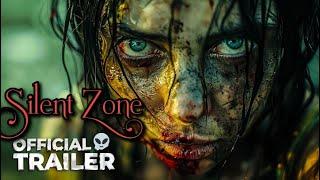 SILENT ZONE (2025) — Official Trailer | New Zombie Movie