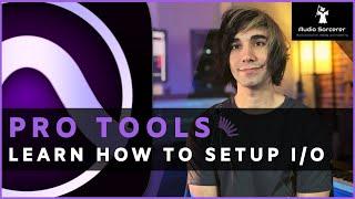 Pro Tools Tutorial | Learn How To Setup I/O @avid