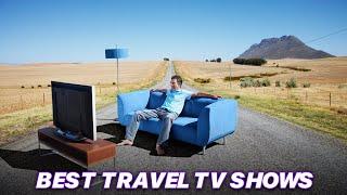 Top 10 TRAVEL TV Shows