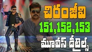 Chiranjeevi's 151st, 152nd and 153rd movies details || Megastar's next three movies || #Khaidino150