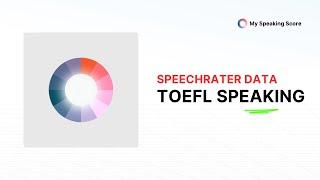 Master TOEFL Speaking with SpeechRater data