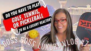 Do You Have to Play Golf, Tennis, or Pickleball to be a Luxury Realtor?  Vlog 7