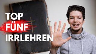 DIE TOP 5 IRRLEHREN, DIE JEDER CHRIST KENNEN MUSS