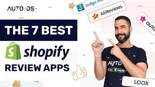 Top 7 Shopify Review Apps for Dropshipping Stores