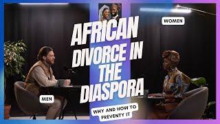 DIVORCE IN THE DIA$PORA AND AFRICA $$$