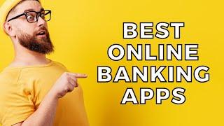 Best Online Bank Apps (2024)