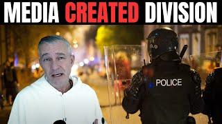 MEDIA created DIVISION - What REALLY caused the riots?