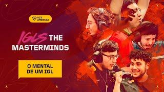 IGLs: the Masterminds | O mental de um IGL | #VCTAmericas