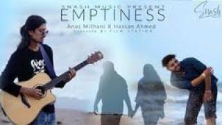 Emptiness 3 | Snash Music | Anas Mithani | Hassan Ahmed, New Official Song 2022