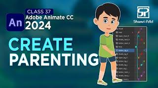 Adobe Animate CC 2024 Advance Level:: Create Parenting | Learn 2D Cartoon | 2D Animation | Hindi