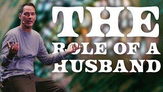 The Role Of A Husband // What God Says About Marriage Part 3