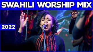 Powerful Swahili Worship Songs 2022 | Worship & Praise Songs