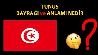 Tunus Bayrağı ve Anlamı Nedir?