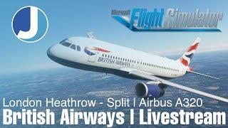 Microsoft Flight Simulator 2020 | FENIX Airbus A320 | Heathrow - Split | Live