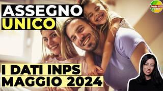 ASSEGNO UNICO 2024 Importi, domande e beneficiari: I dati INPS di maggio