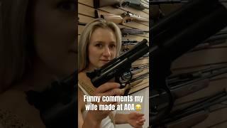 My wife was cracking me up on our last visit to Airguns of Arizona  #AOA