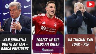 Forest-in The Reds an chelh, Kan chhiatna duhtu an tam - Barca president, Ka tihsual kan tuar - Pep