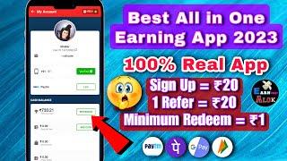 Best All In One Earning App 2023 || Real Daily Earning App || 1 Refer: ₹20 || Minimum Redeem App