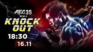 Live: MMA Angel’s Fighting Championship 35 (AFC 35) - KNOCK OUT