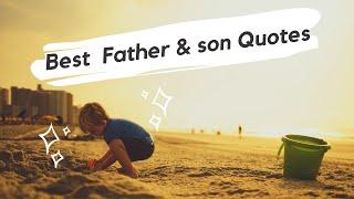 Father and Son beautiful Quotes