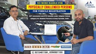 FULL HELP in Adapted Vehicle Car Regn. for Physically Challenged in #delhi | Handicap GST concession