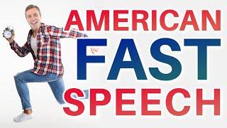 SPEAK FAST (and clearly) like an American 