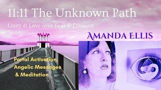 11 11 The Unknown Path & Gateway Violet Pill Unity Message & Meditation