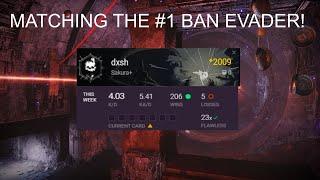 MATCHING THE #1 BAN EVADER IN TRIALS