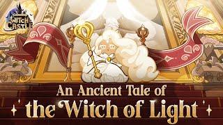 [CookieRun: Witch's Castle]  An Ancient Tale of the Witch of Light