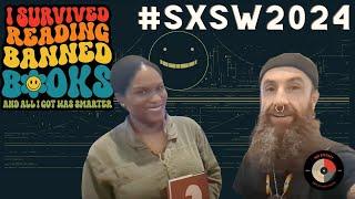 Truth Be Told, Banned Literature, and the Fight for Justice at SXSW 2024