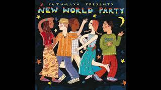 New World Party (Official Putumayo Version)