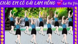 CHÀO EM CÔ GÁI LAM HỒNG